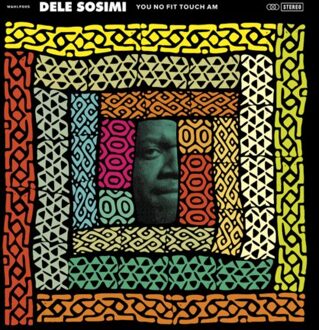 You No Fit Touch Am - Dele Sosimi