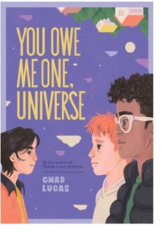 You Owe Me One, Universe (Thanks A Lot, Universe #2) - Thanks A Lot, Universe - Chad Lucas