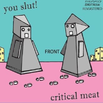 You Slut! - Critical Meat