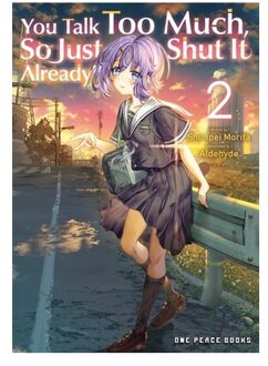 You Talk Too Much, So Just Shut It Already! Volume 2 - You Talk Too Much - Shunpei Morita