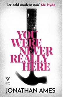 You Were Never Really Here - Jonathan Ames