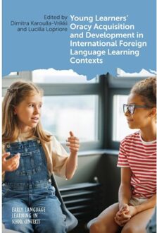 Young Learners' Oracy Acquisition And Development In International Foreign Language Learning