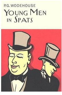 Young Men In Spats - Everyman's Library P G Wodehouse - P.G. Wodehouse