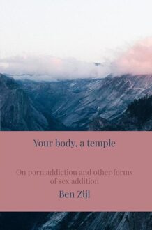 Your body, a temple - Ben Zijl - ebook