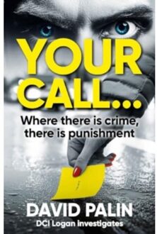 Your Call... - The First Book In The Logan Mystery Series - David Palin