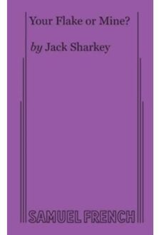 Your Flake Or Mine? - Jack Sharkey