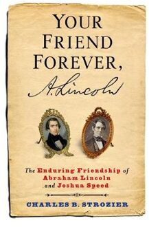 Your Friend Forever, A. Lincoln