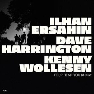 Your Head You Know - Ilhan Ersahin