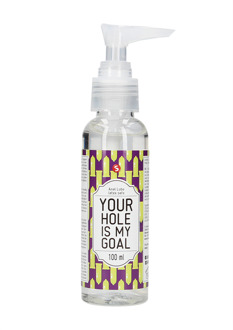 Your Hole Is My Goal - Anale Glijmiddel - 3 fl oz / 100 ml
