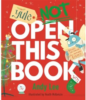 Yule Not Open This Book - Do Not Open This Book - Andy Lee