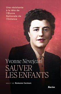 Yvonne Nèvejean. Sauver les enfants -  Romane Carmon (ISBN: 9789020975918)