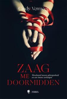 Zaag Me Doormidden - Cindy Vermeer