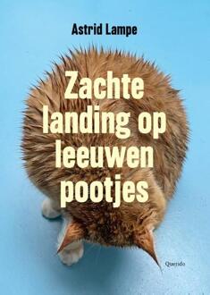 Zachte landing op leeuwenpootjes -  Astrid Lampe (ISBN: 9789021498560)
