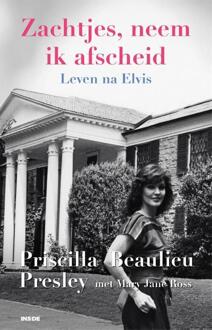 Zachtjes, neem ik afscheid -  Priscilla Presley (ISBN: 9789048875412)
