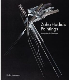 Zaha Hadid's Paintings - Desley Luscombe