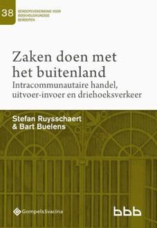 Zaken Doen Met Het Buitenland. Intracommunautaire Handel, Uitvoer-Invoer En Driehoeksverkeer - - Stefan Ruysschaert