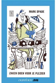 Zaken doen voor je plezier - Boek M. Spade (9031505048)