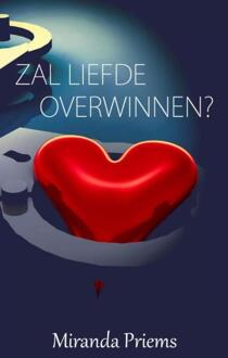 Zal liefde overwinnen ? - Boek Miranda Priems (9402150811)