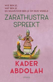 Zarathustra spreekt -  Kader Abdolah (ISBN: 9789044656312)