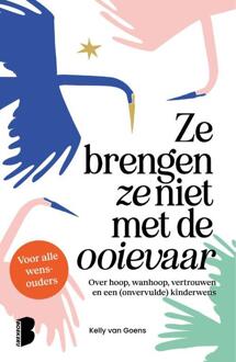 Ze brengen ze niet met de ooievaar -  Kelly van Goens (ISBN: 9789049208233)