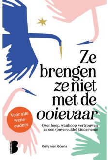 Ze Brengen Ze Niet Met De Ooievaar - Kelly van Goens