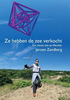 Ze Hebben De Zee Verkocht - Jeroen Zandberg