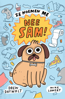 Ze noemen me Nee Sam! -  Drew Daywalt, Mike Lowery (ISBN: 9789026175442)