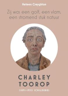Ze was een golf, een vlam, een stromend stuk natuur -  Heleen Creyghton (ISBN: 9789083324173)