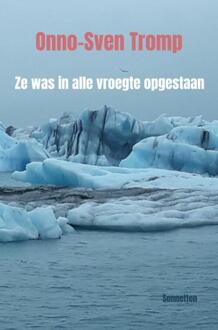 Ze was in alle vroegte opgestaan -  Onno-Sven Tromp (ISBN: 9789464922325)