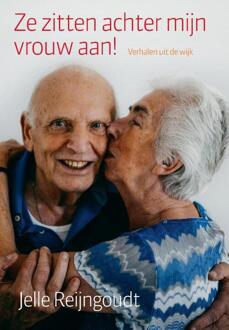 Ze zitten achter mijn vrouw aan! - Jelle Reijngoudt - 000