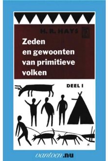 Zeden en gewoonten van primitieve volken / 1 - Boek H.R. Hays (9031504173)
