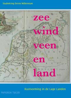 Zee, wind, veen en land - Boek Studiekring Eerste Millennium (9067282197)