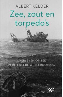 Zee, Zout En Torpedo’s - Albert Kelder