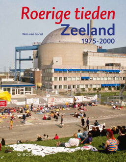 Zeeland 1975-2000 - Wim van Gorsel