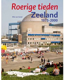 Zeeland 1975-2000 - Wim van Gorsel