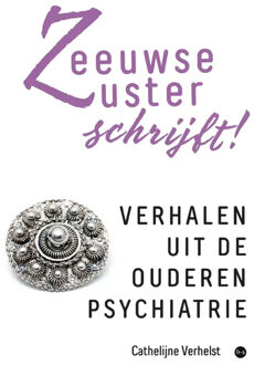 Zeeuwse Zuster schrijft! -  Cathelijne Verhelst (ISBN: 9789464893342)