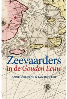 Zeevaarders In De Gouden Eeuw - Anne Doedens