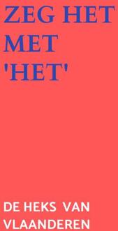Zeg het met 'Het' -  De Heks van Vlaanderen (ISBN: 9789403858579)