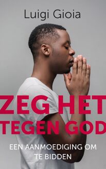 Zeg het tegen God - eBook Luigi Gioia (9043529788)