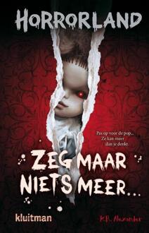 Zeg maar niets meer… -  K.R. Alexander (ISBN: 9789020623925)