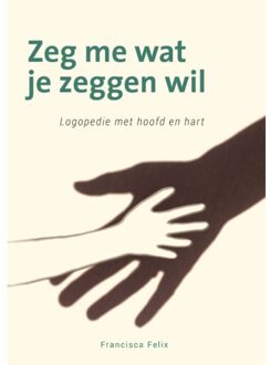 Zeg me wat je zeggen wil