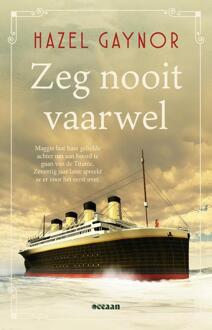 Zeg nooit vaarwel -  Hazel Gaynor (ISBN: 9789046833544)