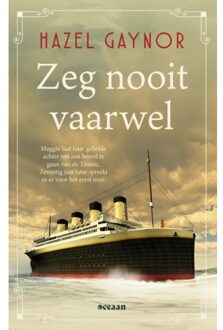 Zeg Nooit Vaarwel - Hazel Gaynor