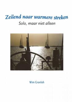 Zeilend Naar Warmere Streken - Wim Gronloh