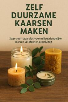 Zelf Duurzame Kaarsen Maken -  Andries B.V. (ISBN: 9789465191577)