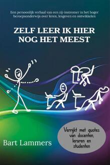 Zelf leer ik hier nog het meest -  Bart Lammers (ISBN: 9789462667754)