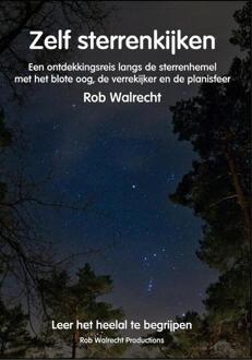Zelf sterrenkijken -  Rob Walrecht (ISBN: 9789077052570)