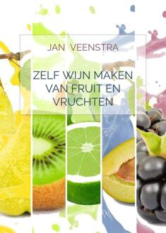 Zelf wijn maken van fruit en vruchten - (ISBN:9789403622583)