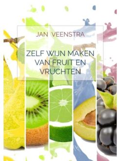 Zelf wijn maken van fruit en vruchten - (ISBN:9789403622583)