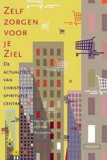 Zelf zorgen voor je ziel - Boek Vrije Uitgevers, De (9079578495)